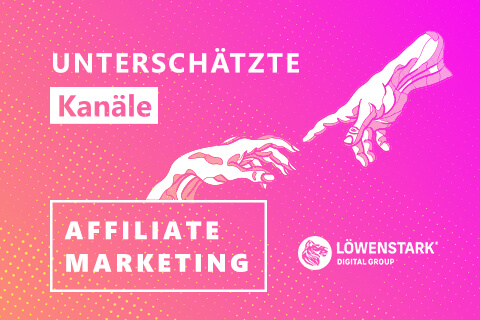 Affiliate-Marketing: unterschätzter Kanal oder nur Nebenrolle?