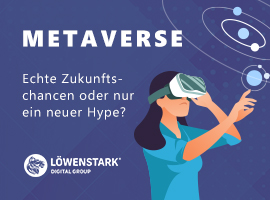 Metaverse: echte Zukunftschancen oder nur ein neuer Hype?