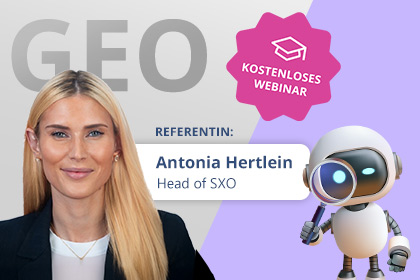 Kostenloses Webinar zum Thema GEO mit Antonia Hertlein, Head of SXO und GEO-Experte
