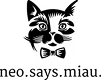NEO.SAYS.MIAU